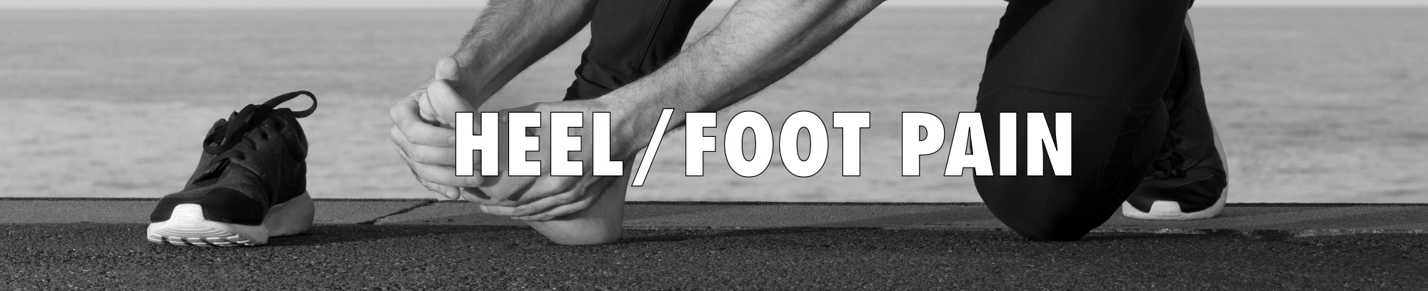 Heel/Foot Pain